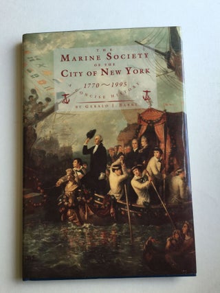Item #28112 The Marine Society of the City of New York 1770-1995 A Concise History. Gerald...