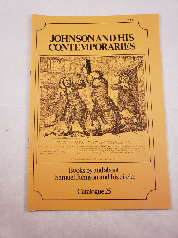 Item #28126 Johnson and His Contemporaries Catalogue 25 Books By And About Samuel Johnson and His Circle. J. Clarke-Hall Ltd.