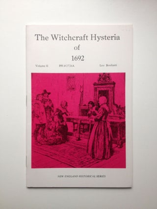 Item #28142 The Witchcraft Hysteria of 1692 Volume 11. Leo Bonfanti