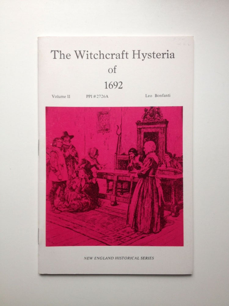 Item #28142 The Witchcraft Hysteria of 1692 Volume 11. Leo Bonfanti.