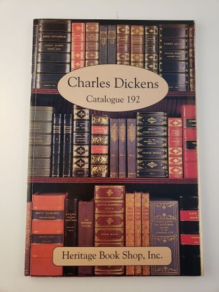 Item #28338 Charles Dickens. Heritage Book Shop, Catalogue 192. Lee Biondi, prepared by