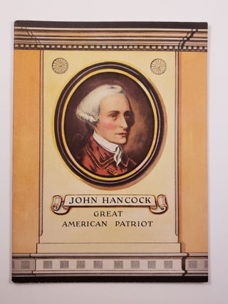 Item #28379 John Hancock Great American Patriot. John Hancock Booklets