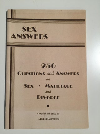 Item #28482 Sex Answers 250 Questions and Answers on Sex, Marriage and Divorce. Lester Meyers