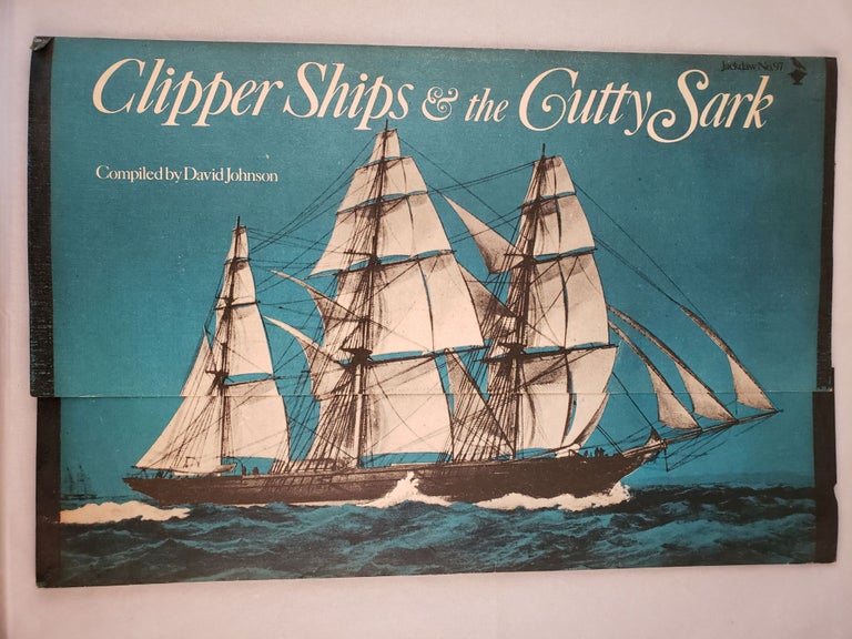 Item #28490 Clipper Ships and the Cutty Sark Jackdaw No. 97. David Johnson.