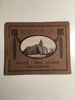 Item #28532 Souvenir of Malvern Girls’ College Worcestershire. N/A