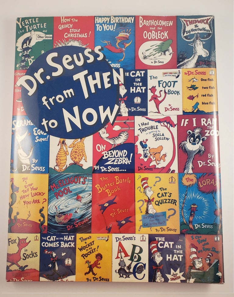 Item #28642 Dr. Seuss from Then to Now A Catalogue of the Retrospective Exhibition. Mary Stofflet.