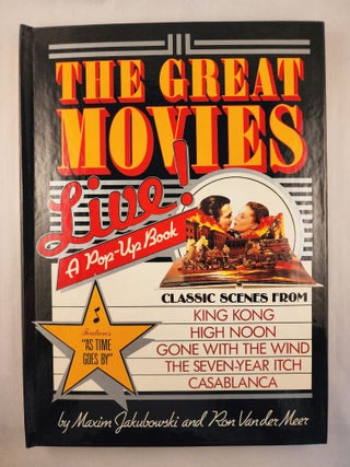 Item #28693 The Great Movies: Live! A Pop-Up Book. Maxim Jakubowski, Ron Van Der Meer
