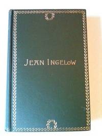 Item #28726 Jean Ingelow. Jean Ingelow