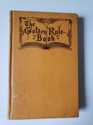 Item #28885 The Golden Rule Book. Charles Vickrey