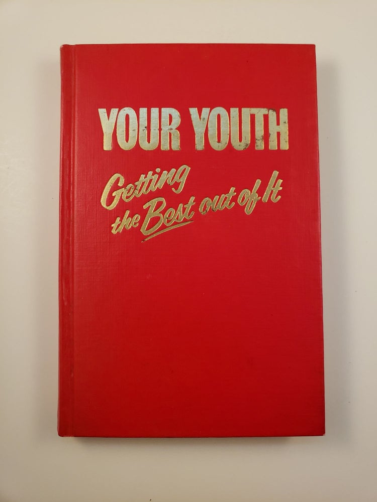 Item #28914 Your Youth Getting the Best Out Of It. Watch Tower Bible, Tract Society of Pennsylvania.