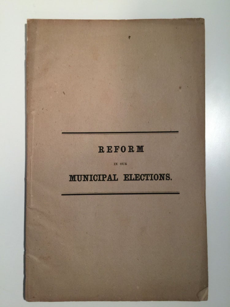 Item #29072 Reform in our Municipal Elections. J. Francis Fisher.