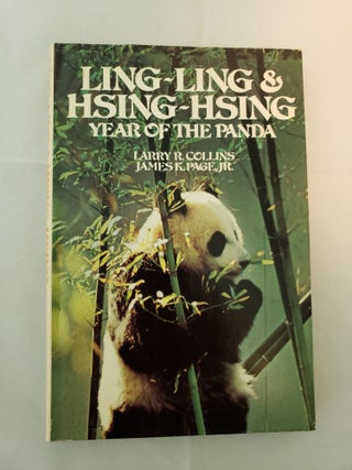 Item #291 Ling Ling + Hsing Hsing Year Of The Panda. Larry R. Collins, James K. Page Jr