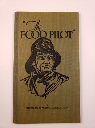 Item #29333 “The Food Pilot” A Balanced Meal Pocket Edition. Sheridan C. Waite, M. S D., D. D S