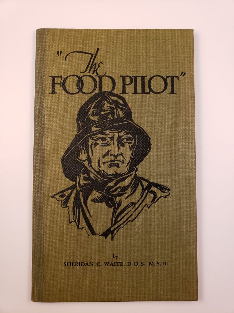 Item #29333 “The Food Pilot” A Balanced Meal Pocket Edition. Sheridan C. Waite, M. S. D., D. D. S.