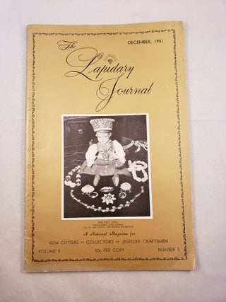 Item #29400 The Lapidary Journal December, 1951 Volume 5 Number 5. Lelande Quick, and Publisher