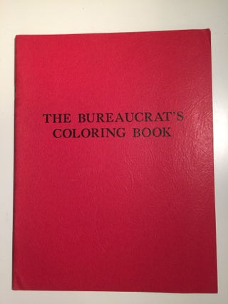 Item #29430 The Bureaucrat’s Coloring Book. Francesca Knight, Lois Roberts