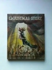 Item #29521 Christmas Story. H. L. and Mencken, Bill Crawford