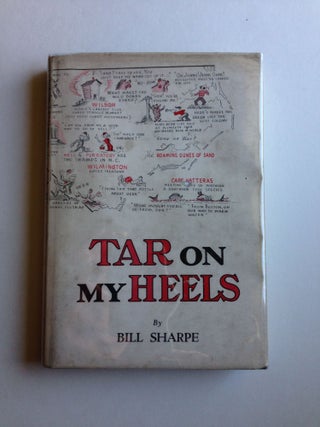 Item #29580 Tar on My Heels: A Press Agent's Note Book. Bill Sharpe