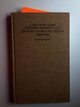 Item #29645 A Practical Guide to American Nineteenth Century Color Plate Books (1800 - 1900)....