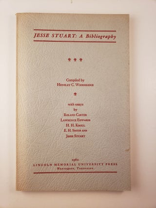 Item #29646 Jesse Stuart: a Bibliography. Hensley C Woodbridge, compiler