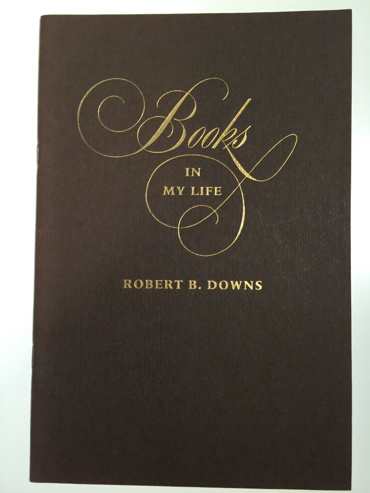 Item #29658 Books In My Life. Robert B. Downs.