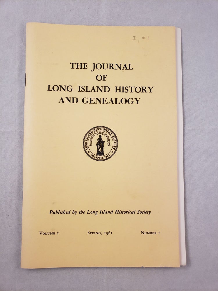 Item #29661 The Journal of Long Island History and Genealogy Volume 1 Spring, 1961 Number 1. Long Island Historical Society.