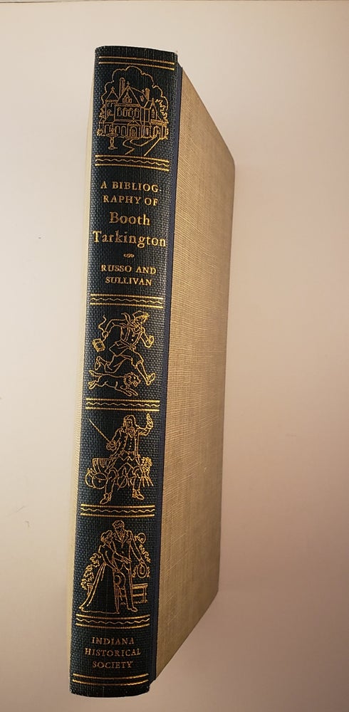 Item #29680 A Bibliography of Booth Tarkington 1869 - 1946. Dorothy Ritter Russo, Thelma L. Sullivan.