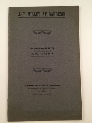 Item #29702 Millet At Barbizon. Louis translated from Latourrette, Marthe Douhin