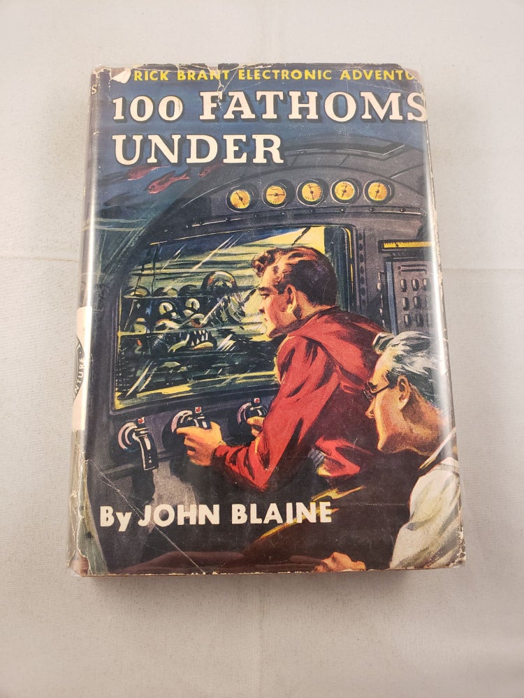 Item #29753 100 Fathoms Under A Rick Brant Electronic Adventure. John Blaine.