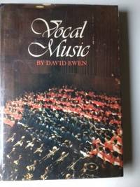 Item #29811 Vocal Music Its Story Told Through the Lives and Works of its Foremost Composers....