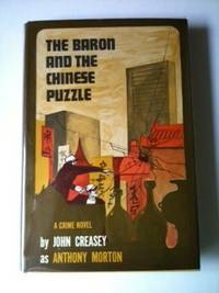 Item #29854 The Baron and the Chinese Puzzle. John as Anthony Morton Creasey