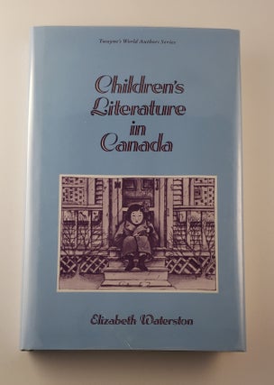 Item #29871 Children’s Literature in Canada. Elizabeth Ruth K. Mac Donald Waterston