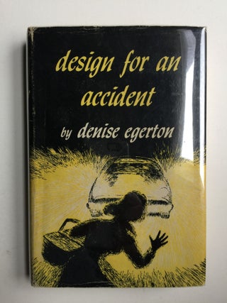 Item #29906 Design For An Accident. Denise Egerton