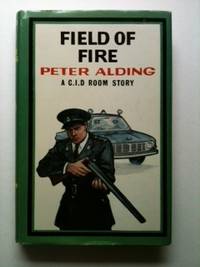 Item #29907 Field of Fire A C.I.D. Room Story. Peter Alding, Roderic Jeffers