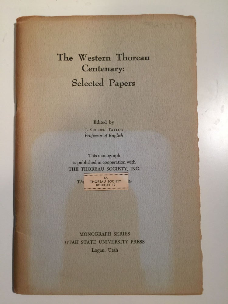 Item #29917 The Western Thoreau Centenary: Selected Papers. J. Golden Taylor.