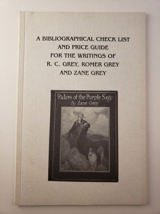 Item #30023 Bibliographical Check List And Price Guide For The Writings Of R.C. Grey, Romer Grey...
