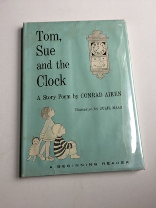 Item #30028 Tom, Sue and the Clock. Conrad Aiken