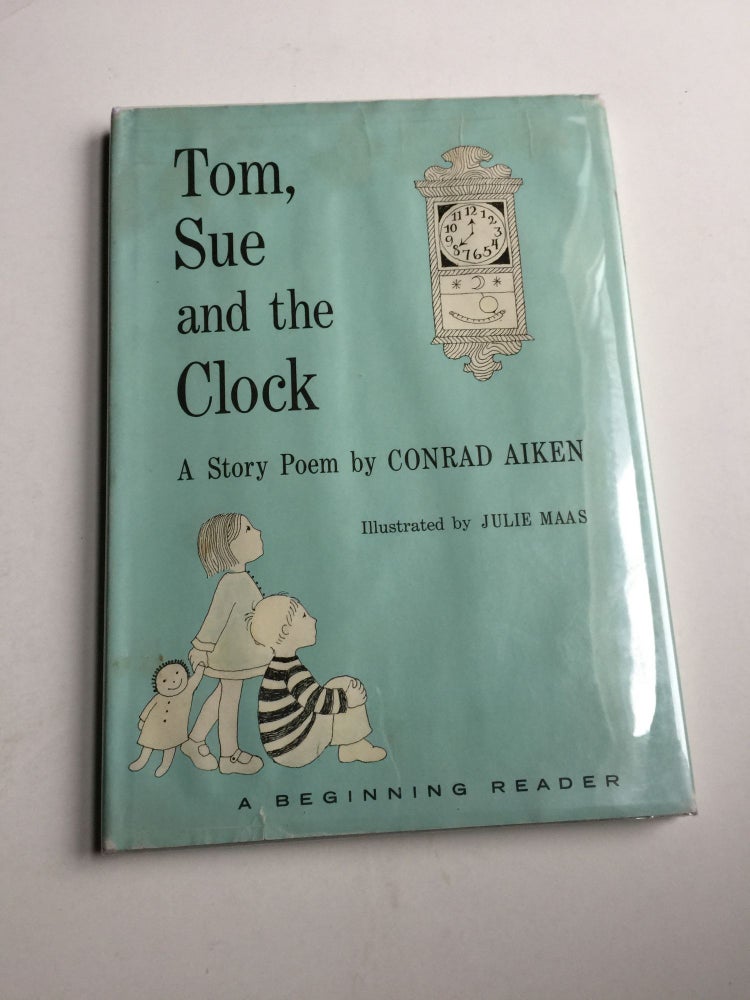 Item #30028 Tom, Sue and the Clock. Conrad Aiken.