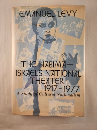 Item #30137 The Habima--Israel’s National Theater 1917-1977 A Study of Cultural Nationalism....