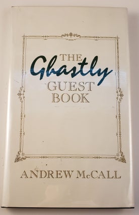 Item #30212 The Ghastly Guest Book. Andrew with McCall, Joanna Carrington