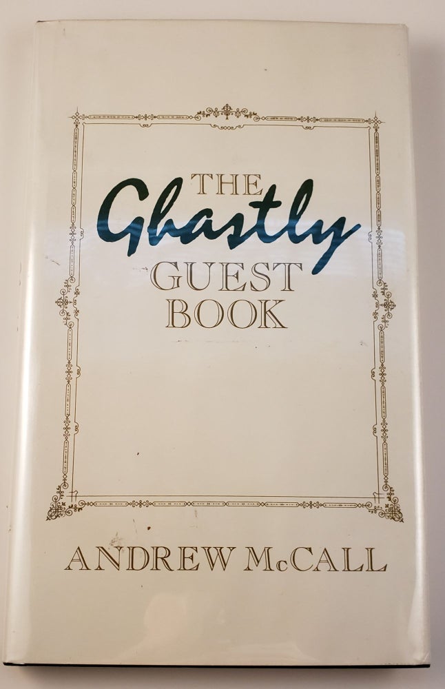 Item #30212 The Ghastly Guest Book. Andrew with McCall, Joanna Carrington.