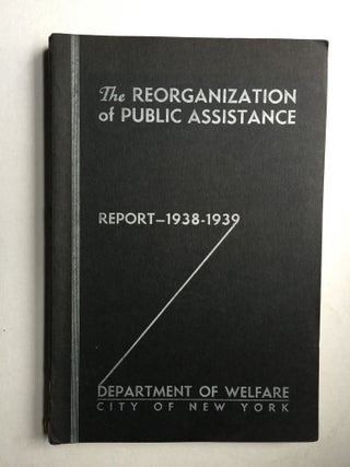 Item #30361 The Reorganization of Public Assistance Report--1938-1939 Department of Welfare ...