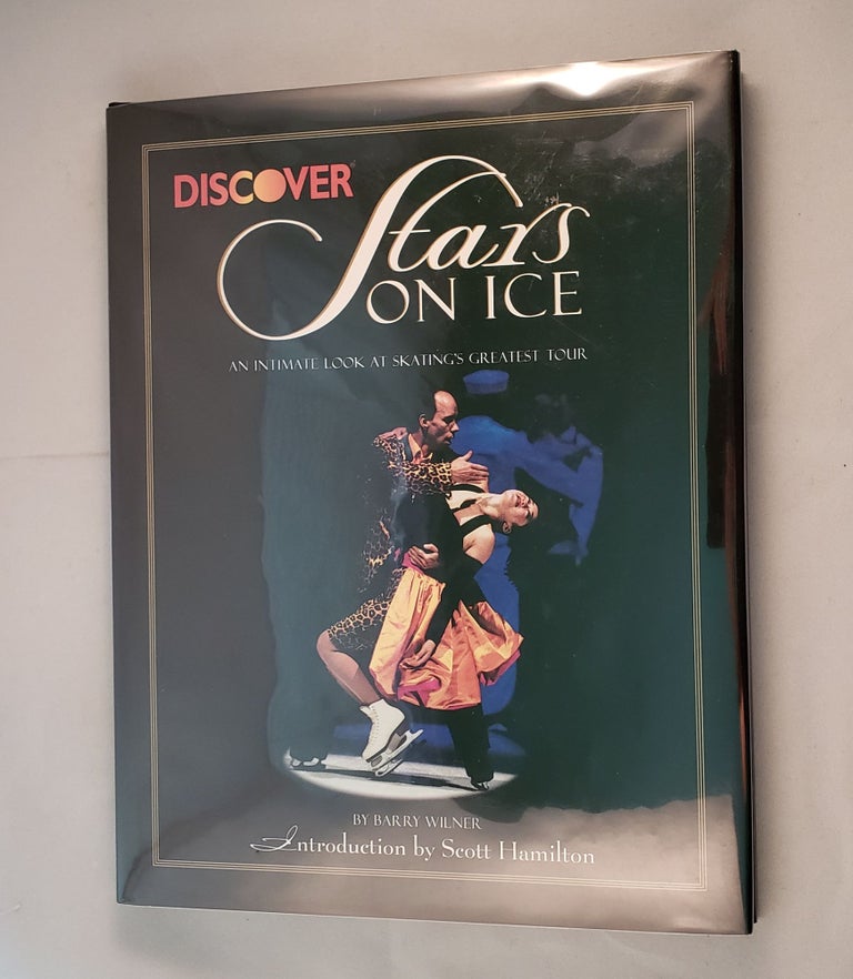 Item #30562 Stars On Ice An Intimate Look At Skating’s Greatest Tour. Barry Wilner.