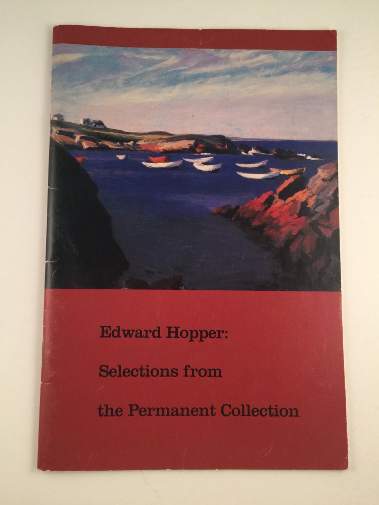 Item #30597 Edward Hopper: Selections From the Permanent Collection. July 21- Nov 5 NY:Whitney Museum., 1989.