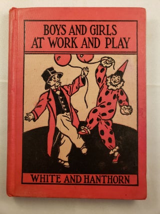 Item #30609 Do and Learn Readers Primer Boys and Girls at Work and Play. Margaret L. White, A....
