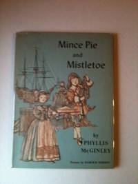 Item #3062 Mince Pie and Mistletoe. Phyllis and McGinley, Harold Berson