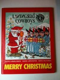 Item #30681 Merry Christmas Leningrad Cowboys. Seppo Hamalainen, Mato Valtonen, Sakke Jarvenpaa