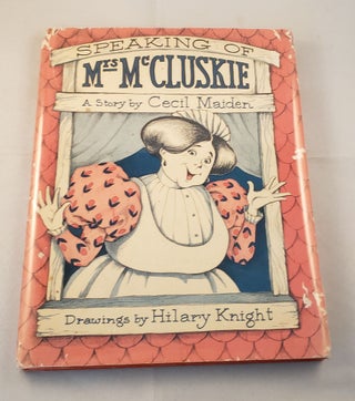 Item #30689 Speaking of Mrs McCluskie. Cecil Maiden, Hilary Knight