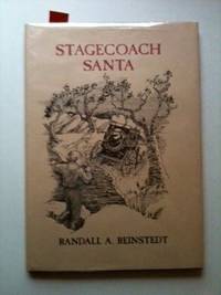 Item #30727 Stagecoach Santa. Randall A. Reinstedt, Judith L. Macdonald