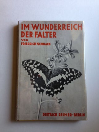 Item #30817 Im Wunderreich Der Falter Erlebnisse und Abenteuer. Friedrich Schnack